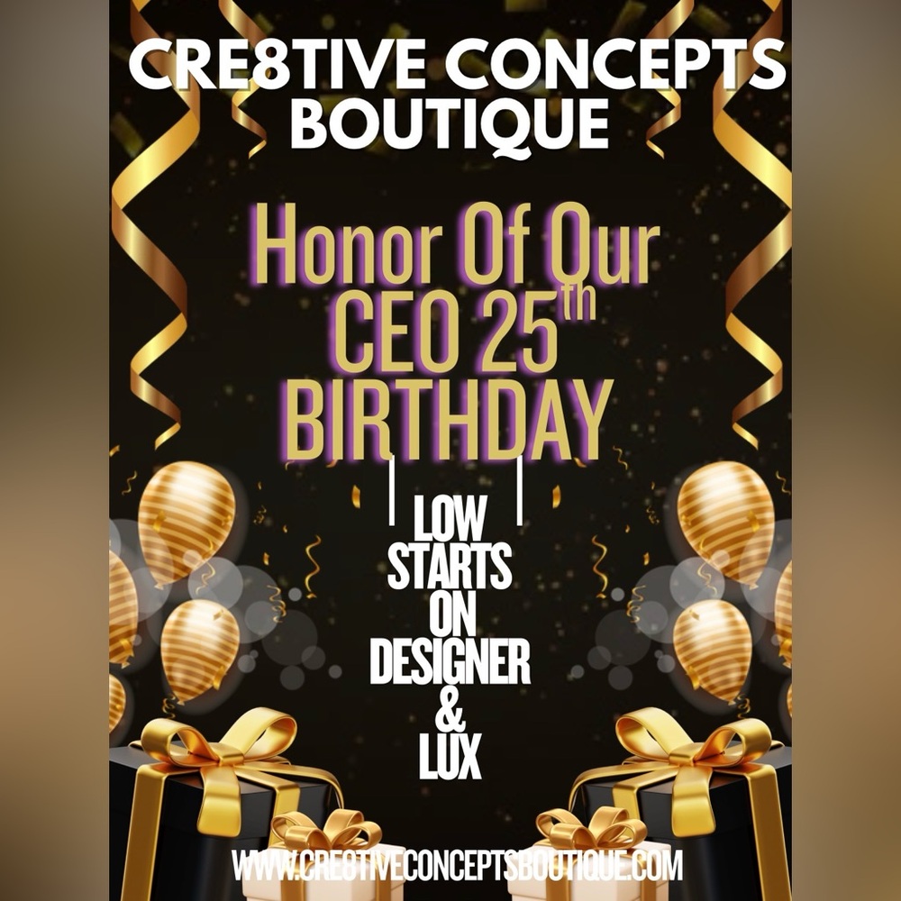 11/23👑 Happy 25th Birthday YA ❤️ CRE8TIVE CONCEPTS BOUTIQUE’S CEO